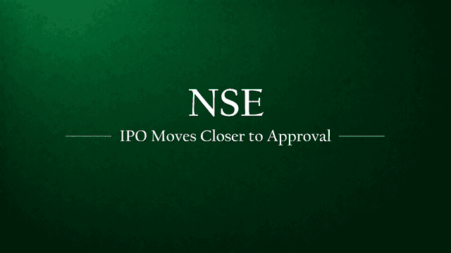 NSE’s IPO Journey Gains Pace with SEBI Hinting at Approval Soon