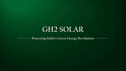 GH2 Solar Limited: Powering India’s Green Energy Revolution Through Solar, Hydrogen & Integrated Clean Tech Solutions