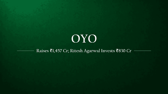 OYO Secures ₹1,457 Crore Investment, with Ritesh Agarwal Contributing ₹830 Crore Through Singapore-Based Entity