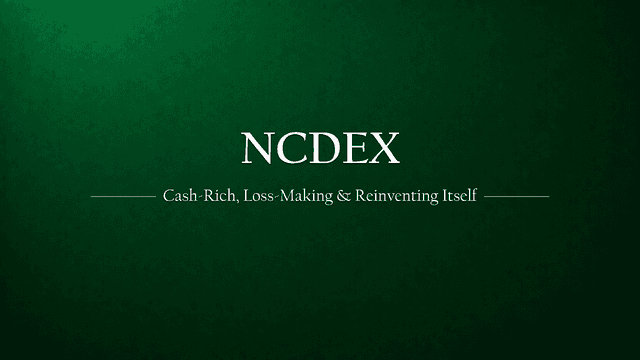 NCDEX: Cash-Rich, Loss-Making, and Ready for Reinvention