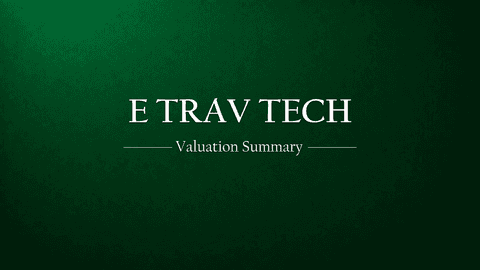 E-Trav Tech – Valuation Summary