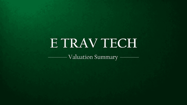 E-Trav Tech – Valuation Summary