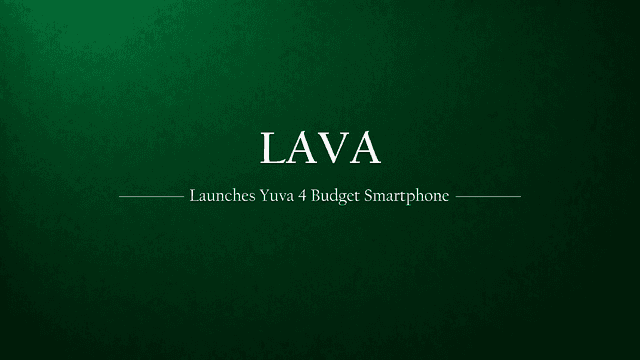 Lava International Launches Yuva 4: A Budget Smartphone