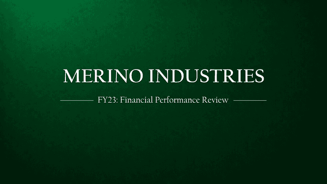 Merino Industries Limited: Financial Review for FY 2022-23