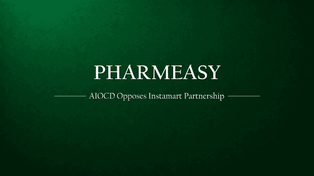AIOCD Raises Concerns Over Potential Instamart-PharmEasy Partnership for 10-Minute Medicine Delivery