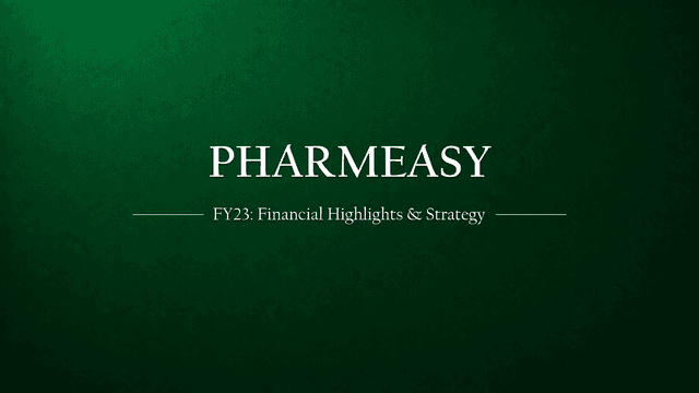 PharmEasy's Fiscal Year 2023 Financial Highlights and Strategic Moves