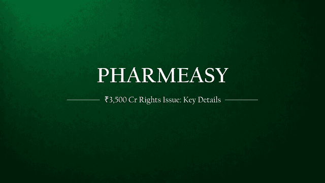 Detailed Blog Post: Navigating the Complex Landscape of Pharmeasy's INR 3500 Cr Right Issue of CCPS B