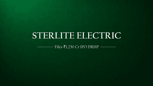 Sterlite Power files DRHP for a Rs 1,250 crore IPO