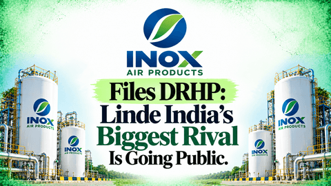 INOX Air Products Files DRHP: Linde India's Biggest Rival Is Going Public. We Read All 689 Pages