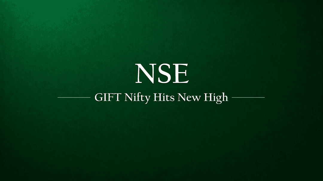 GIFT Nifty Just Broke Its Own Record. Here’s What That Means.
