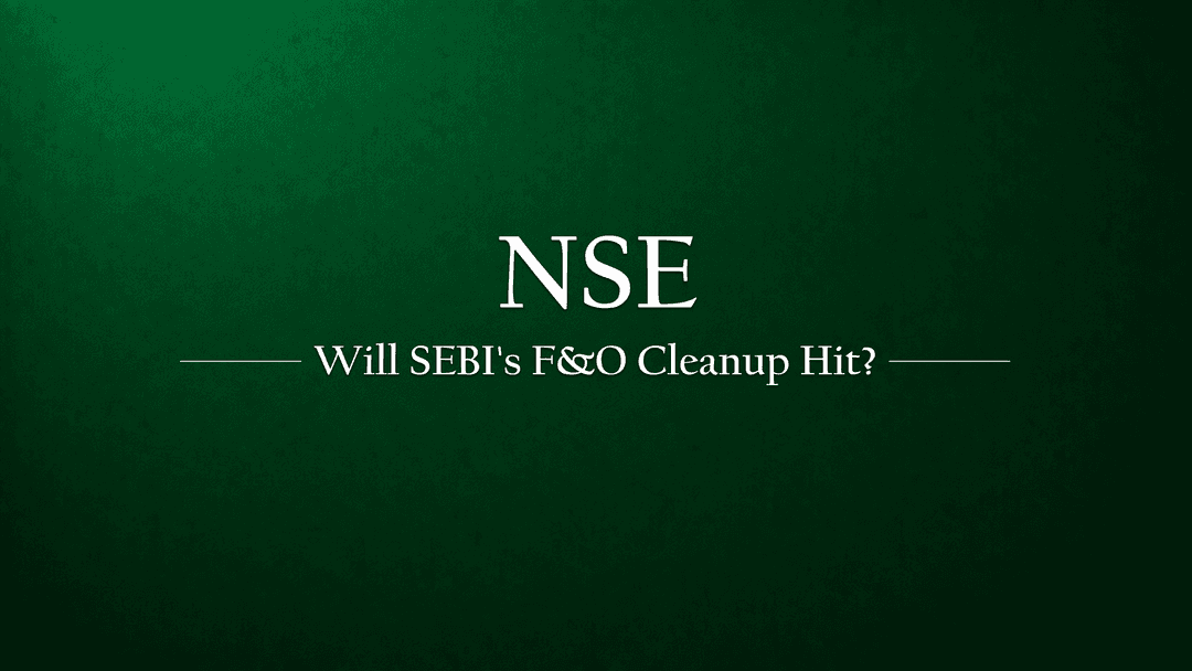 Will SEBI’s F&O Cleanup Affect Market Valuations of Key Players Like NSE?