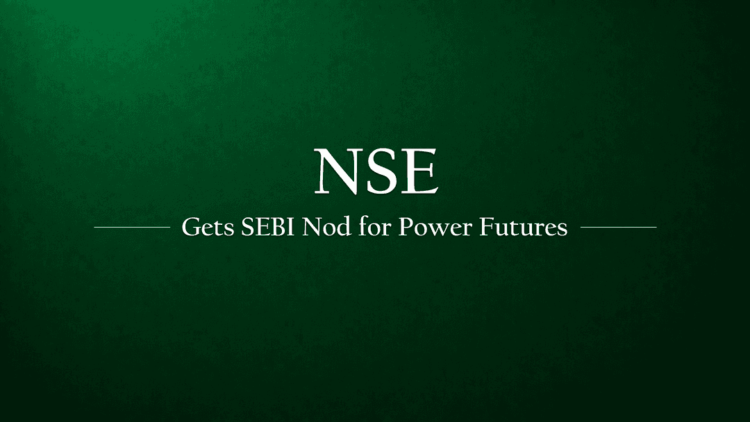 NSE Gets SEBI Nod for Monthly Electricity Futures: A New Era for India’s Power Markets