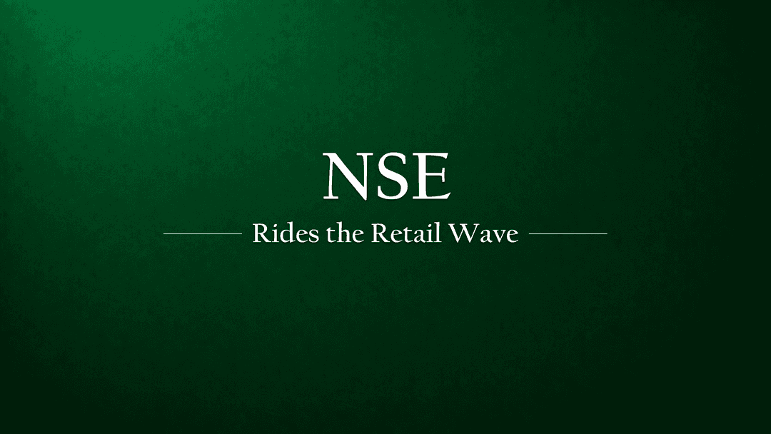 Retail Boom Strengthens NSE’s Market Position Amid Global Turmoil