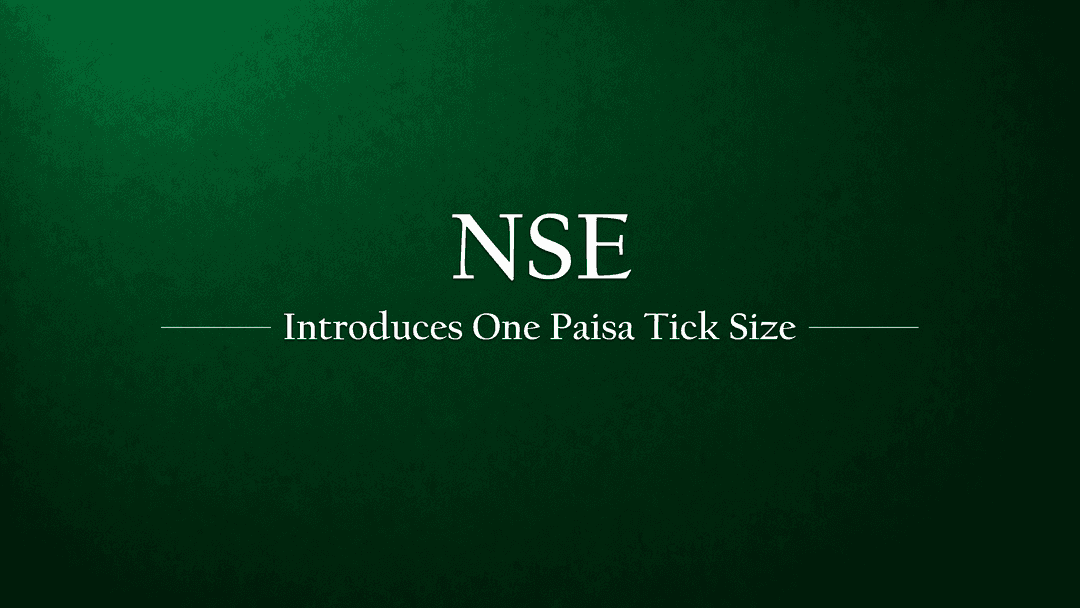 NSE to Implement One Paisa Tick Size for Low-Priced Stocks