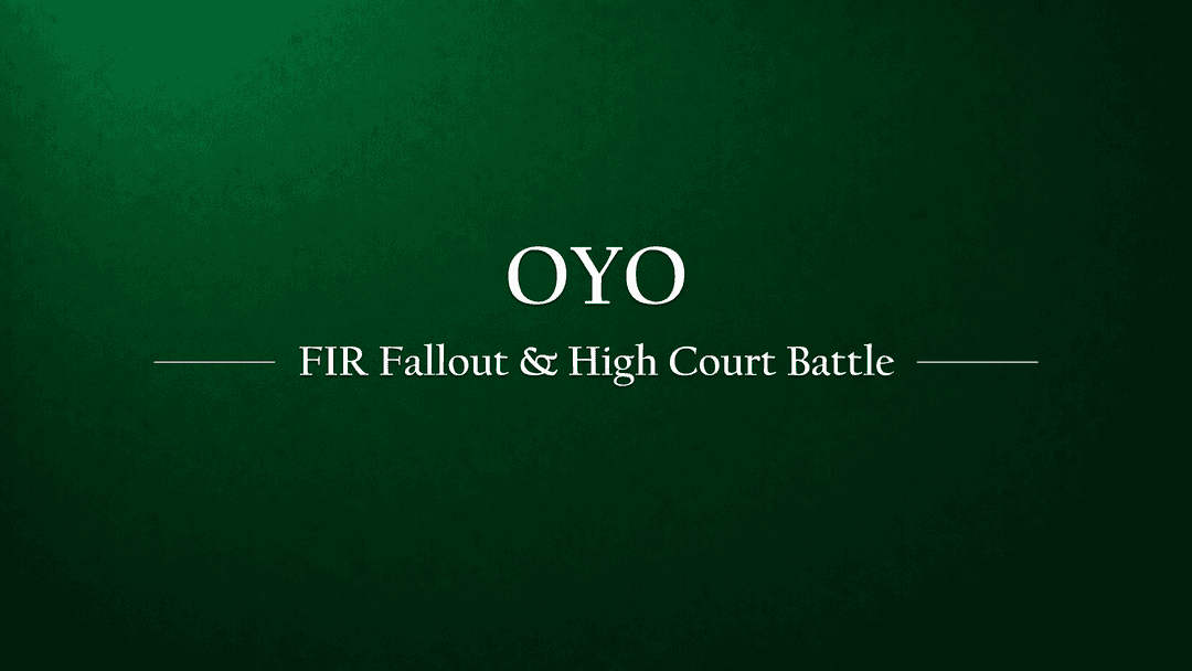 OYO Battles FIR Fallout, Knocks on High Court’s Door