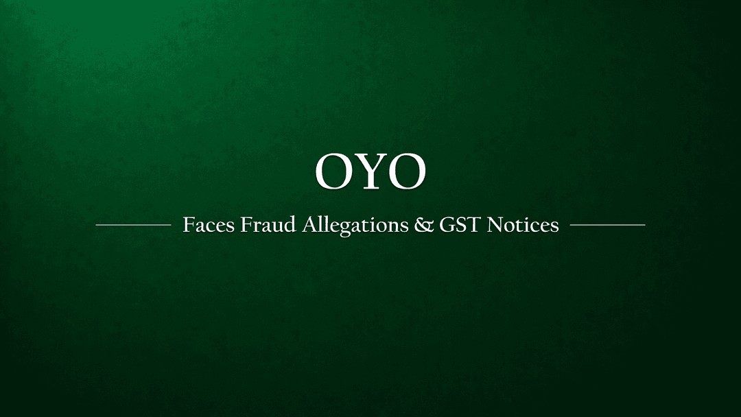 Oyo Rooms Faces Fraud Allegations from Jaipur Hoteliers, GST Notices Follow