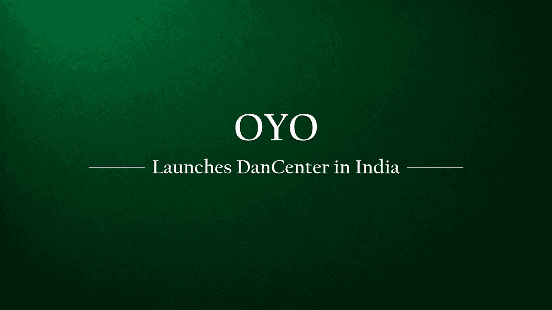 Oyo Introduces European Vacation Rental Brand DanCenter to India