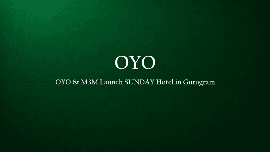 OYO and M3M India to Launch 'SUNDAY' Hotel in Gurugram