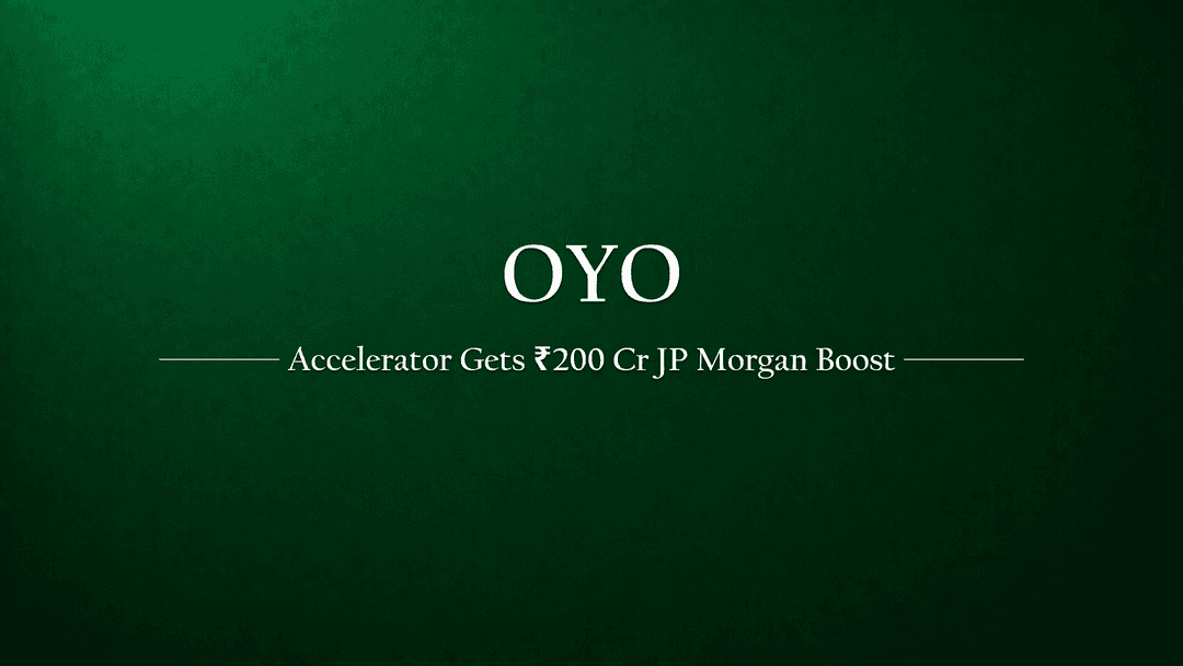 Oyo's Accelerator Program: Fueling Growth in Hospitality with JP Morgan's Support