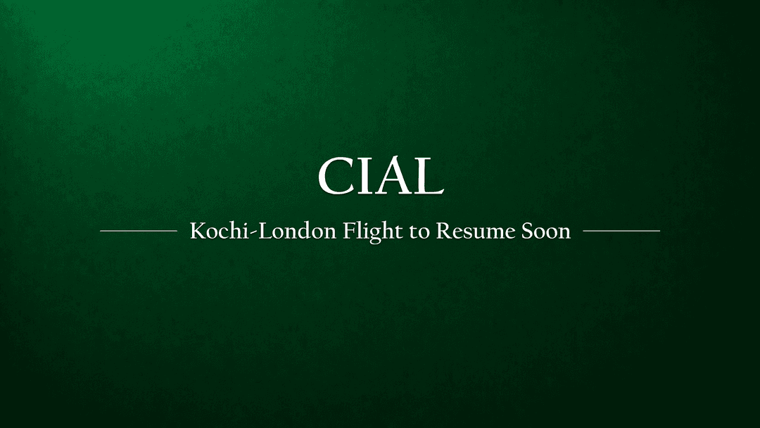 Air India’s Kochi-London Flight Likely to Resume Soon