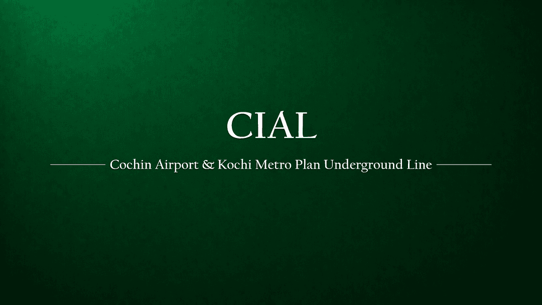 Cochin Airport and Kochi Metro to Join Forces for Underground Metro Line at Nedumbassery