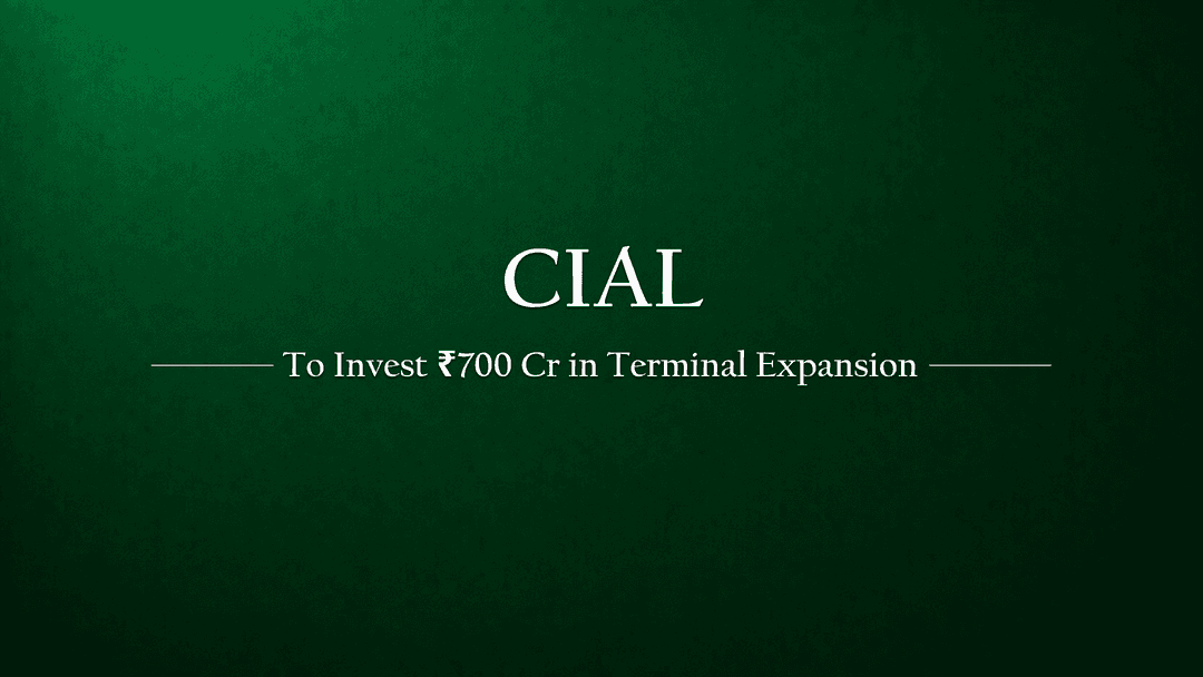 CIAL to Expand International Terminal with Rs 700 Crore Investment