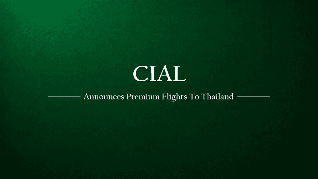 CIAL Announces Premium Flight to Thailand