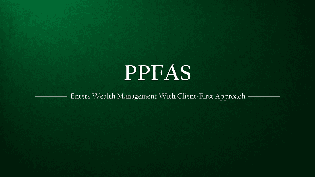 PPFAS Enters Wealth Management with a Client-First Strategy, Ditches Sales Targets