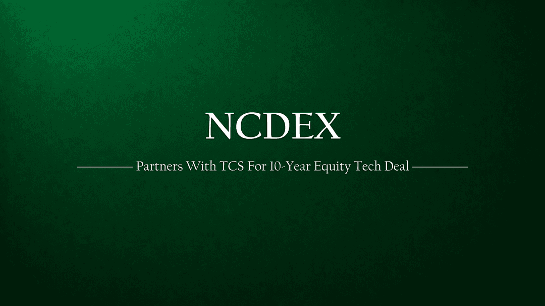 NCDEX Bets Big on Equities, Partners with TCS for 10-Year Tech Backbone