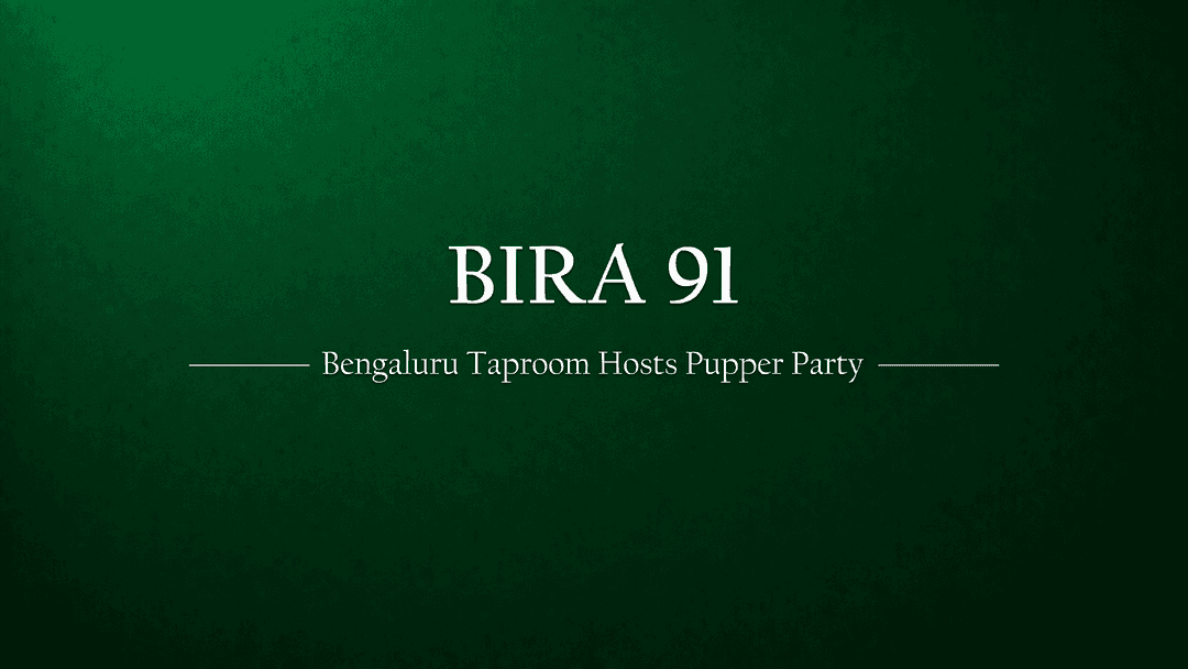 Bira 91 Taproom Presents Bengaluru Pupper Party: Elevating Community Engagement and Business Growth