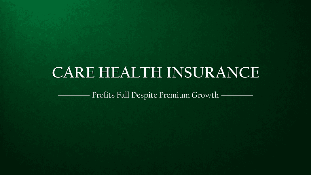 Why Care Health Insurance's Profits Fell in FY25 Despite Higher Premium Collections?