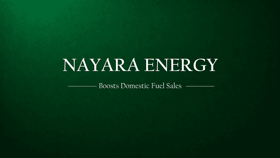 Nayara Energy Boosts Domestic Fuel Sales Amid Decline in Exports