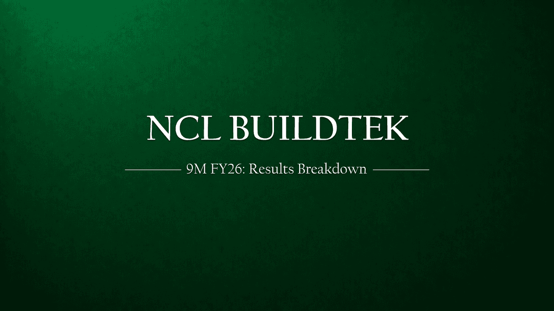 NCL Buildtek Ltd – 9M FY26 Results Breakdown