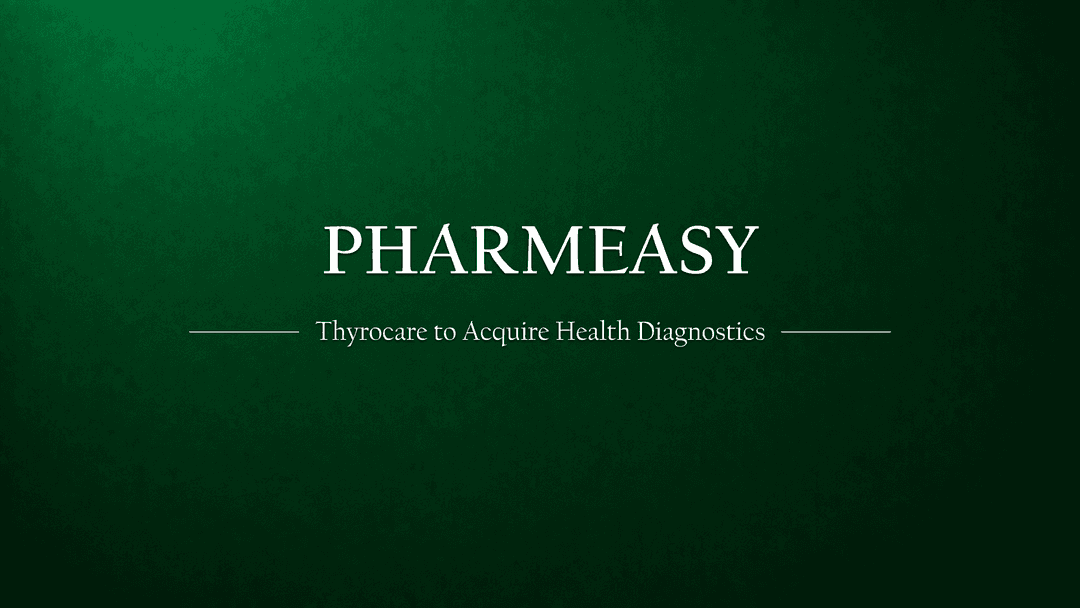 Pharmeasy subsidiary, Thyrocare is set to acquire Channai based Think Health Diagnostic