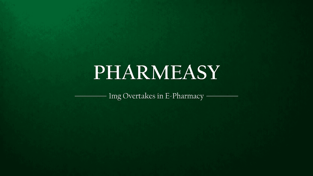 1mg Surpasses PharmEasy, Asserts Dominance in India's E-Pharmacy Realm