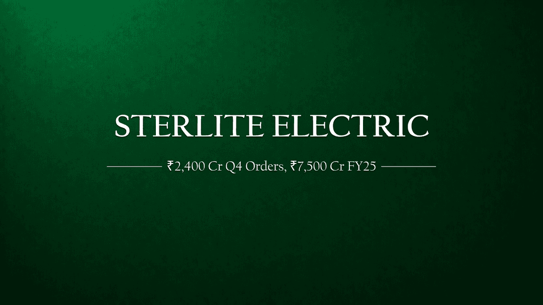 Sterlite Electric Secures Record ₹2,400 Cr in Q4; Annual Order Book Touches ₹7,500 Cr