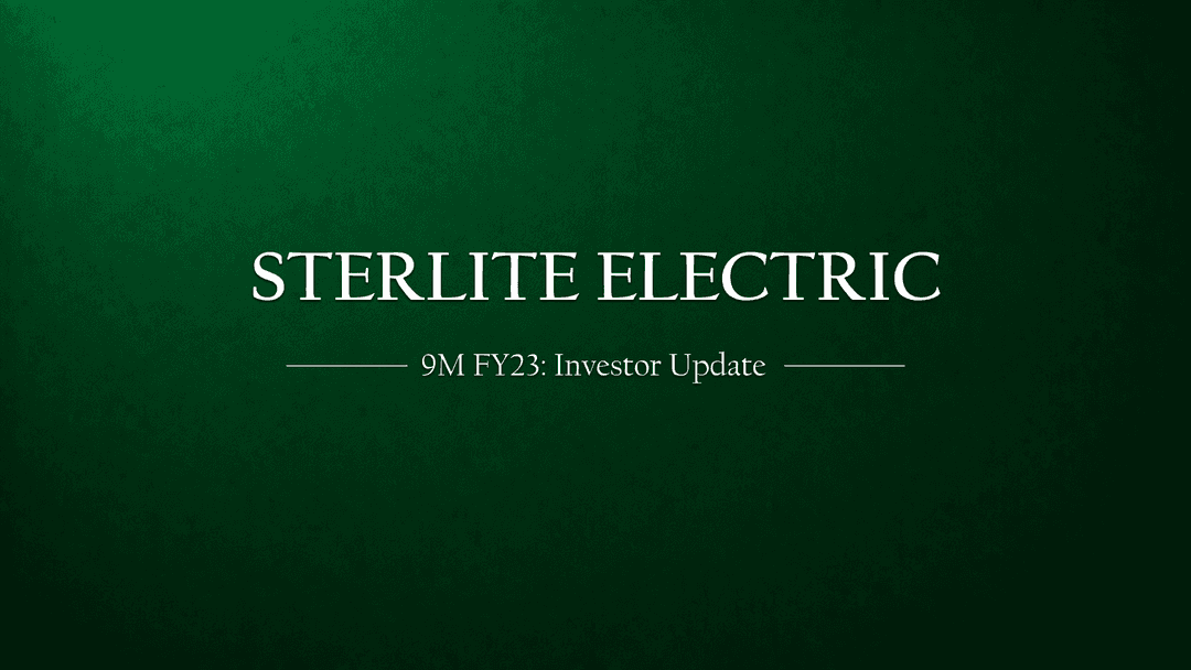 Sterlite Power Transmission Investors Updates regarding 9MFY23 results