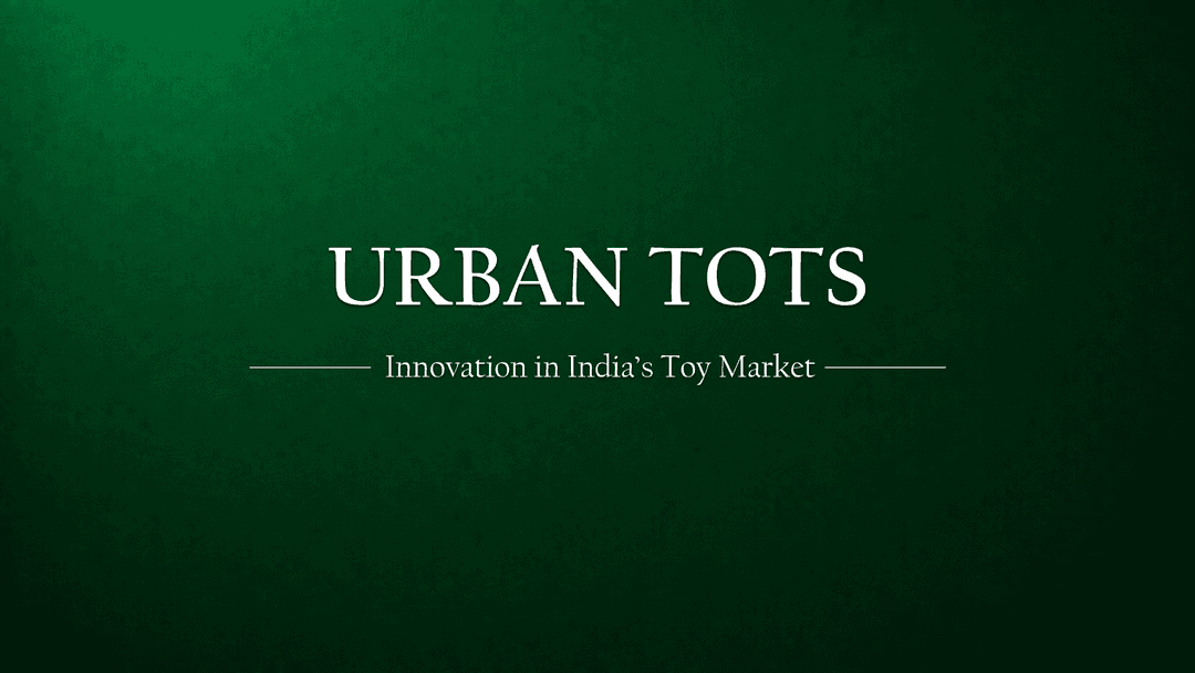 Urban Tots: Pioneering Innovation in India's Booming Toy Market