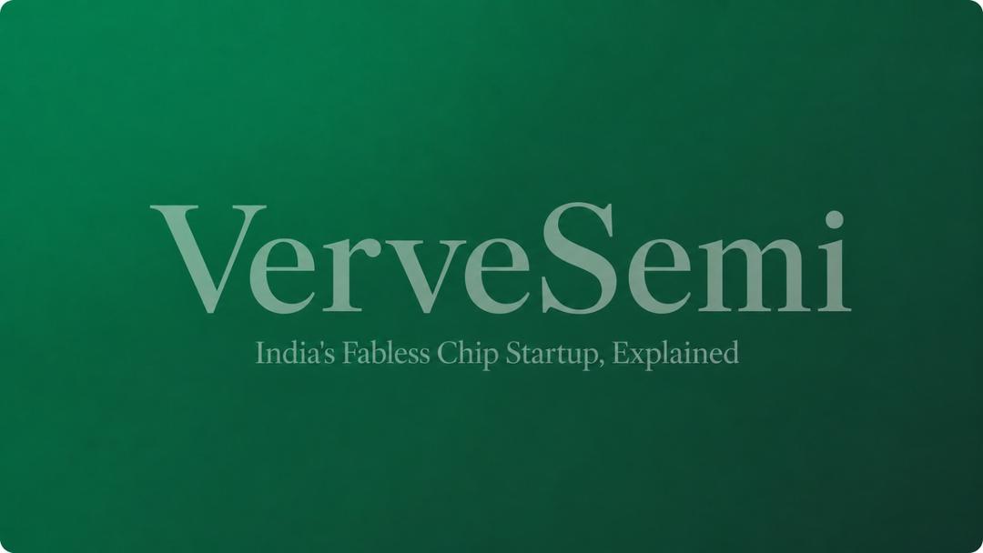 VerveSemi: The Greater Noida startup designing chips for smart meters, satellites, and 5G — and how it just raised ₹90 crore