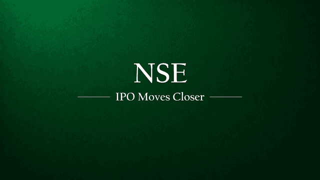 NSE IPO Finally Gaining Ground — Merchant Bankers Selection on the Cards