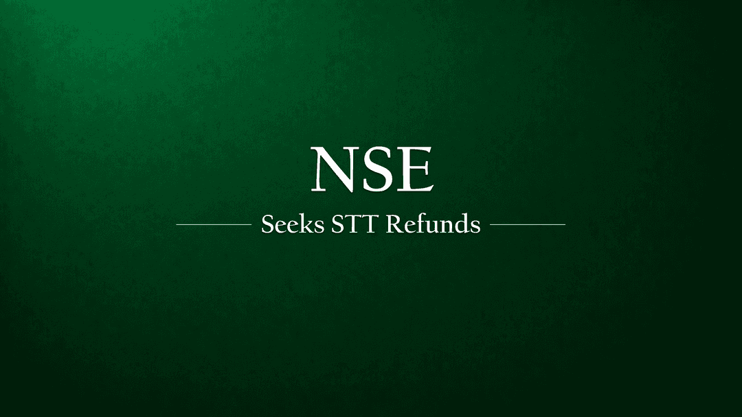 When Brokers Collect Too Much Tax: Why NSE Is Asking for STT Refunds