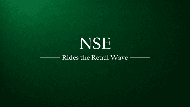 Retail Boom Strengthens NSE’s Market Position Amid Global Turmoil