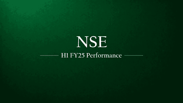 NSE H1FY25 Performance Review: Strong Growth Amid Regulatory Changes