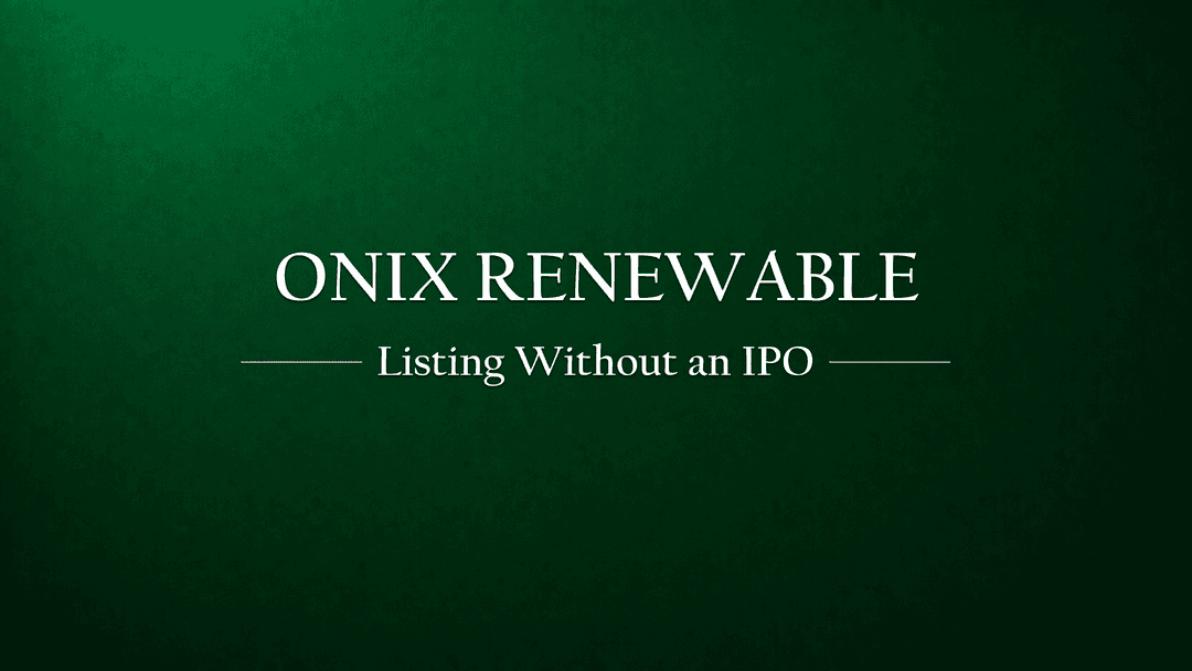 How Onix Renewable is getting listed without an IPO