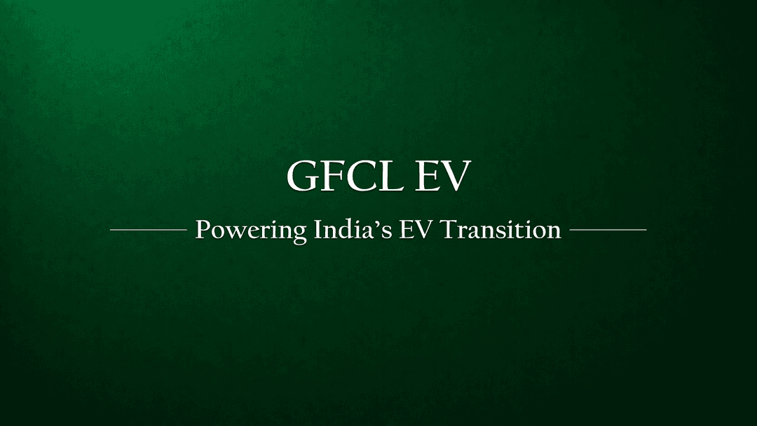 The Engine of Growth: How GFCL EV is Powering the EV Transition