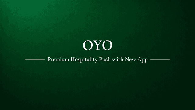 OYO’s Bold Step into Premium Hospitality with a Separated App