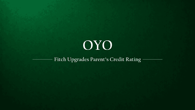 Fitch Ratings Upgrades OYO's Parent Company Oravel Stays, Citing Enhanced Financial Stability