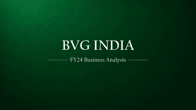 BVG India Limited: FY24 Business Analysis