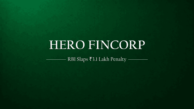 RBI Slaps Penalty on Hero FinCorp for Regulatory Breaches