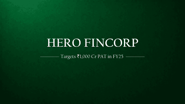 Hero Fincorp Eyes on Rs. 1000cr PAT in FY25